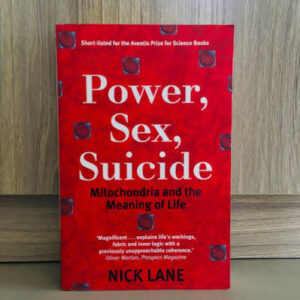 Power, Sex, Suicide by Nick Lane – An Award-Winning Book on Mitochondria and the Origins of Life